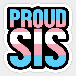 Proud Sis of a Transgender Sticker